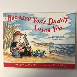 Because Your Daddy Loves You: By Clements, Andrew.